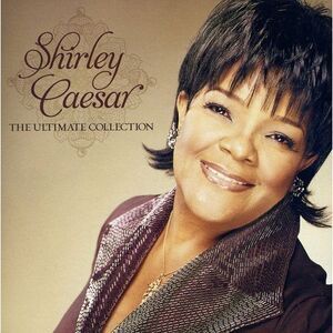 Shirley Caesar - The Ultimate Collection  CD